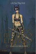 Ler A garota da terra do vento (Crônicas do mundo emerso Livro 1), do autor Licia Troisi Ler A garota da terra do vento (Crônicas do mundo emerso Livro 1), do autor Licia Troisi