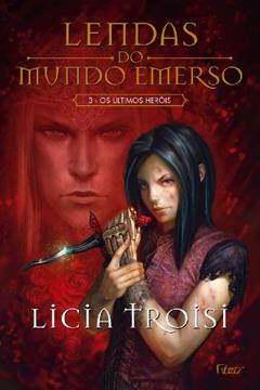 Os últimos Heróis, do autor Licia Troisi