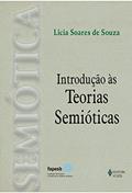 Ler Introdução às teorias semióticas, do autor Licia Soares de Souza