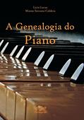Ler A genealogia do piano: o desenvolvimento das escolas pianísticas no mundo, do autor Licia Lucas; Marne Serrano Caldera Ler A genealogia do piano: o desenvolvimento das escolas pianísticas no mundo, do autor Licia Lucas; Marne Serrano Caldera