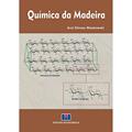 Ler Química da Madeira, do autor Arci Dirceu Wastowski