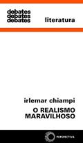 Ler O realismo maravilhoso: 160, do autor Irlemar Chiampi Ler O realismo maravilhoso: 160, do autor Irlemar Chiampi