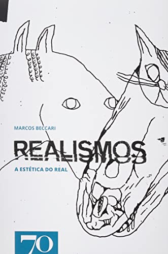 Ler Realismos: a Estética do Real, do autor Marcos Beccari Ler Realismos: a Estética do Real, do autor Marcos Beccari