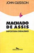 Ler Machado de Assis: Impostura e realismo: Uma interpretação de Dom Casmurro, do autor John Gledson