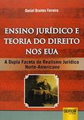 Ler Ensino Jurídico e Teoria do Direito nos EUA - A Dupla Faceta do Realismo Jurídico Norte-Americano, do autor Daniel Brantes Ferreira Ler Ensino Jurídico e Teoria do Direito nos EUA - A Dupla Faceta do Realismo Jurídico Norte-Americano, do autor Daniel Brantes Ferreira