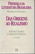 Ler Presença Da Literatura Brasileira. Das Origens Ao Realismo - Volume I, do autor A. E J. A. Castello Candido Ler Presença Da Literatura Brasileira. Das Origens Ao Realismo - Volume I, do autor A. E J. A. Castello Candido