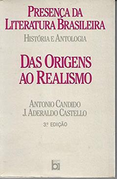 Presença Da Literatura Brasileira. Das Origens Ao Realismo - Volume I, do autor A. E J. A. Castello Candido