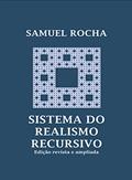 Ler Sistema do Realismo Recursivo (Edição revista e ampliada), do autor Samuel Rocha Ler Sistema do Realismo Recursivo (Edição revista e ampliada), do autor Samuel Rocha