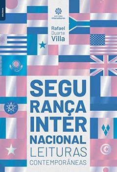Segurança internacional:: leituras contemporâneas, do autor Rafael Duarte Villa