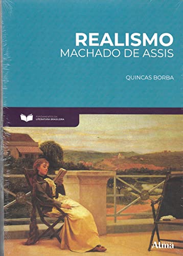 Ler Fundamentos da Literatura: Realismo - Quincas Borba: Quincas Borba, do autor Machado de Assis