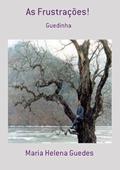 Ler As Frustracoes!, do autor Maria Helena Guedes