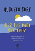 Ler Dez leis para ser feliz: Ferramentas para se apaixonar pela vida, do autor Augusto Cury Ler Dez leis para ser feliz: Ferramentas para se apaixonar pela vida, do autor Augusto Cury
