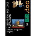 Ler Misterio dos Dois Candangos, o - Col. Br.Doc - 1, do autor Segato Ler Misterio dos Dois Candangos, o - Col. Br.Doc - 1, do autor Segato
