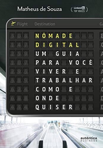 Ler Nômade Digital: um guia para você viver e trabalhar como e onde quiser, do autor Matheus de Souza