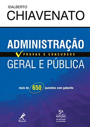 Ler Administração geral e pública: provas e concursos, do autor Idalberto Chiavenato