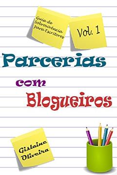 Parcerias com blogueiros: Guia de sobrevivência para escritores, do autor Gislaine Oliveira