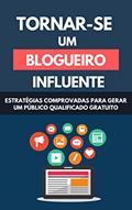 Ler Tornar-se Um Blogueiro Influente: Estratégias Comprovadas Para Gerar Um Público Qualificado Gratuito, do autor Raul Valento