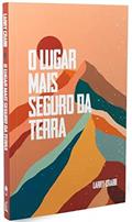 Ler O Lugar Mais Seguro Da Terra, do autor Larry Crabb