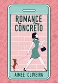 Ler Romance Concreto, do autor Aimee Oliveira