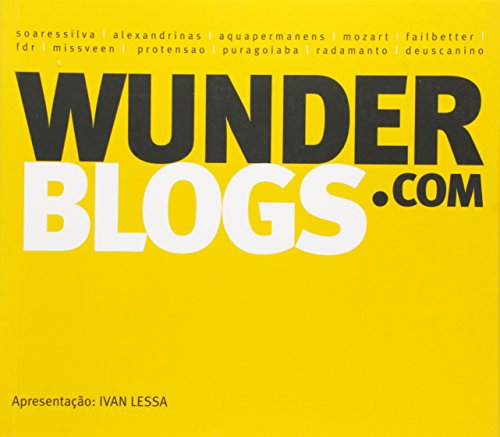 Ler Wunderblogs.com, do autor Alexandre Soares Silva; Felipe Ortiz