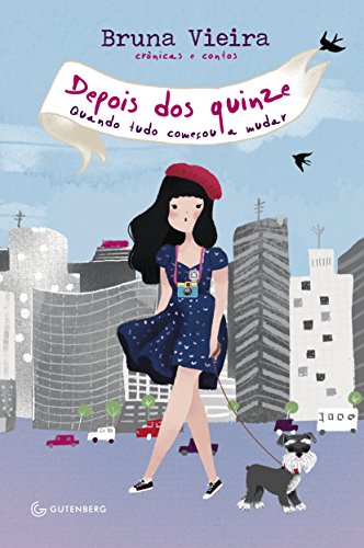 Ler Depois dos quinze: Quando tudo começou a mudar, do autor Bruna Vieira