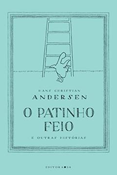O patinho feio e outras histórias, do autor Hans Christian Andersen