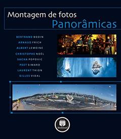 Montagem de Fotos Panorâmicas, do autor Bertrand Bodin; Artaud Frich; Albert Lemoine; Critophe Noël; Sacha Popovic; Peet Simard; Laurent Thion; Gilles Vidal
