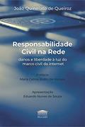 Ler Responsabilidade Civil na Rede: Danos e Liberdade à luz do Marco Civil da Internet, do autor João Quinelato de Queiroz Ler Responsabilidade Civil na Rede: Danos e Liberdade à luz do Marco Civil da Internet, do autor João Quinelato de Queiroz