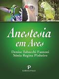 Ler Anestesia em Aves, do autor Denise T. Fantoni; sônia Regina Pinheiro Ler Anestesia em Aves, do autor Denise T. Fantoni; sônia Regina Pinheiro