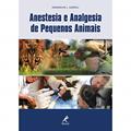Ler Anestesia e analgesia de pequenos animais, do autor Gwendolyn L. Carrol Ler Anestesia e analgesia de pequenos animais, do autor Gwendolyn L. Carrol