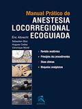 Ler Manual Prático de Anestesia Locorregional Ecoguiada, do autor Éric Albrecht Ler Manual Prático de Anestesia Locorregional Ecoguiada, do autor Éric Albrecht
