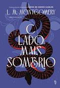 Ler O Lado Mais Sombrio, do autor Lucy Maud Montgomery Ler O Lado Mais Sombrio, do autor Lucy Maud Montgomery