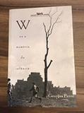 Ler W, OU A MEMORIA DA INFANCIA - 1, do autor PEREC