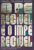 Ler O Perecível e o Imperecível, do autor Daniel Calazans Pierri Ler O Perecível e o Imperecível, do autor Daniel Calazans Pierri