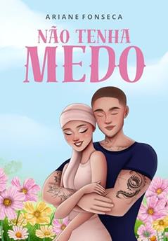 Ler Conto: Não tenha medo (Rapidinhas Cura Ressaca), do autor Ariane Fonseca Ler Conto: Não tenha medo (Rapidinhas Cura Ressaca), do autor Ariane Fonseca