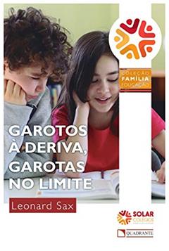 Garotos à deriva, garotas no limite, do autor Leonard Sax