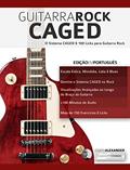 Ler Guitarra Rock CAGED: O Sistema CAGED e 100 Licks para Guitarra Rock, do autor Joseph Alexander Ler Guitarra Rock CAGED: O Sistema CAGED e 100 Licks para Guitarra Rock, do autor Joseph Alexander