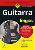 Ler Guitarra Para Leigos, do autor Jon Chappell; Mark Phillips