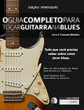 Ler O Guia Completo para Tocar Blues na Guitarra: Livro Dois: Frases Melódicas (Guitarra de Blues 2), do autor Joseph Alexander
