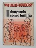 Ler Dancando Com A Familia, do autor Carla Whitaker Ler Dancando Com A Familia, do autor Carla Whitaker