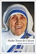 Ler Madre Teresa de Calcutá, do autor Miguel Ángel Velasco