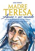 Ler Madre Teresa - amar e ser amado: um retrato pessoal de uma das maiores líderes humanitárias do mundo, do autor Jim Towey