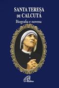 Ler Santa Teresa de Calcutá: Biografia e novena, do autor Celina Helena Weschenfelder
