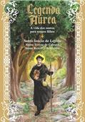 Ler Santo Inácio de Loyola, Santa Teresa de Calcutá e Santa Kateri, do autor VARIOS AUTORES Ler Santo Inácio de Loyola, Santa Teresa de Calcutá e Santa Kateri, do autor VARIOS AUTORES
