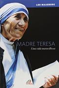 Ler Madre Teresa: uma vida maravilhosa, do autor Leo Maasburg