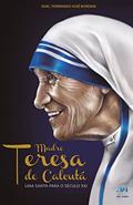 Ler Madre Teresa de Calcutá - uma Santa para o século XXI, do autor Diácono Fernando José Bondan Ler Madre Teresa de Calcutá - uma Santa para o século XXI, do autor Diácono Fernando José Bondan