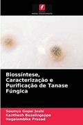 Ler Biossíntese, Caracterização e Purificação de Tanase Fúngica, do autor Soumya Gopal Joshi; Kanthesh Basalingappa; Nagalambika Prasad Ler Biossíntese, Caracterização e Purificação de Tanase Fúngica, do autor Soumya Gopal Joshi; Kanthesh Basalingappa; Nagalambika Prasad