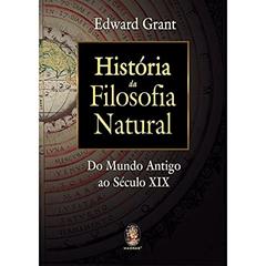 História da Filosofia Natural, do autor Edward Grant