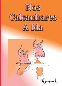 Nos Calcanhares A Ida, do autor Rogerlando Cavalcante