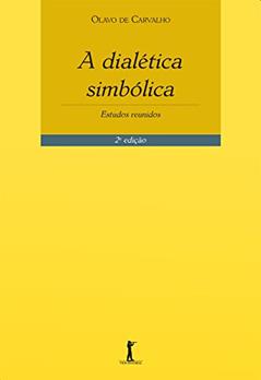 A Dialética Simbólica. Estudos Reunidos, do autor Olavo de Carvalho